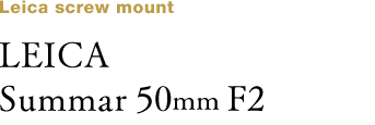 LEICA Summar 50mm F2