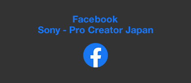Facebook Sony - Pro Creator Japan