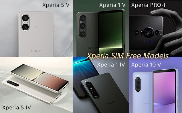 Xperia SIM Free Models　Xperia 5 V, Xperia 1 V, Xperia PRO-I, Xperia 5 IV, Xperia 1 IV, Xperia 10 V