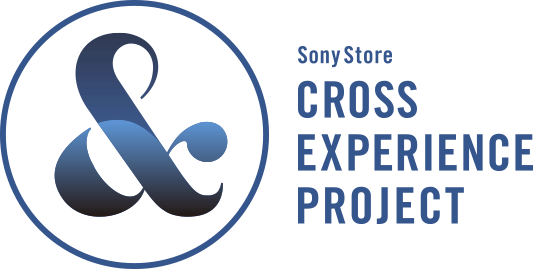 Sony Store Cross Experience Project \j[XgÁAghꏊցB\j[XgÁAƃj[Nȑ̌ʂĂȂƑΘb܂ꏊɂȂ܂B