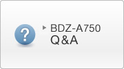 BDZ-A750 Q&A