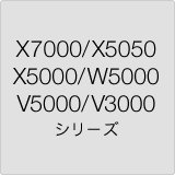 X7000/X5050/X5000/W5000/V5000/V3000 V[Y