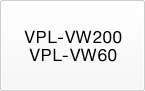 VPL-VW200/VPL-VW60