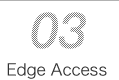 03 Edge Access